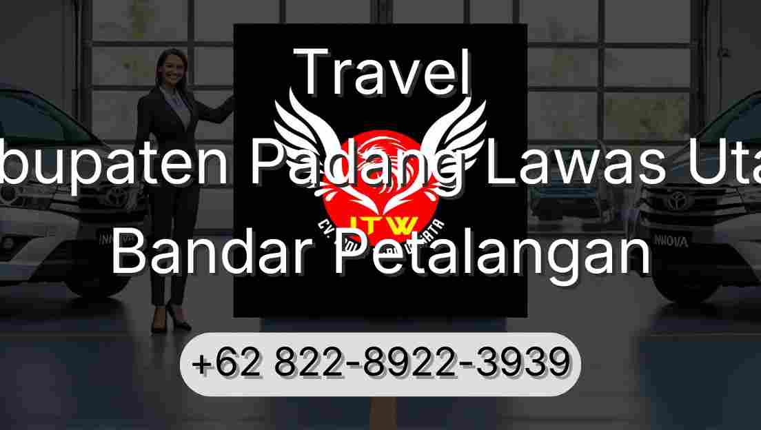Travel Kabupaten Padang Lawas Utara Bandar Petalangan