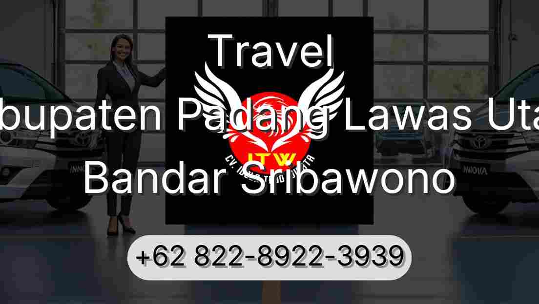 Travel Kabupaten Padang Lawas Utara Bandar Sribawono