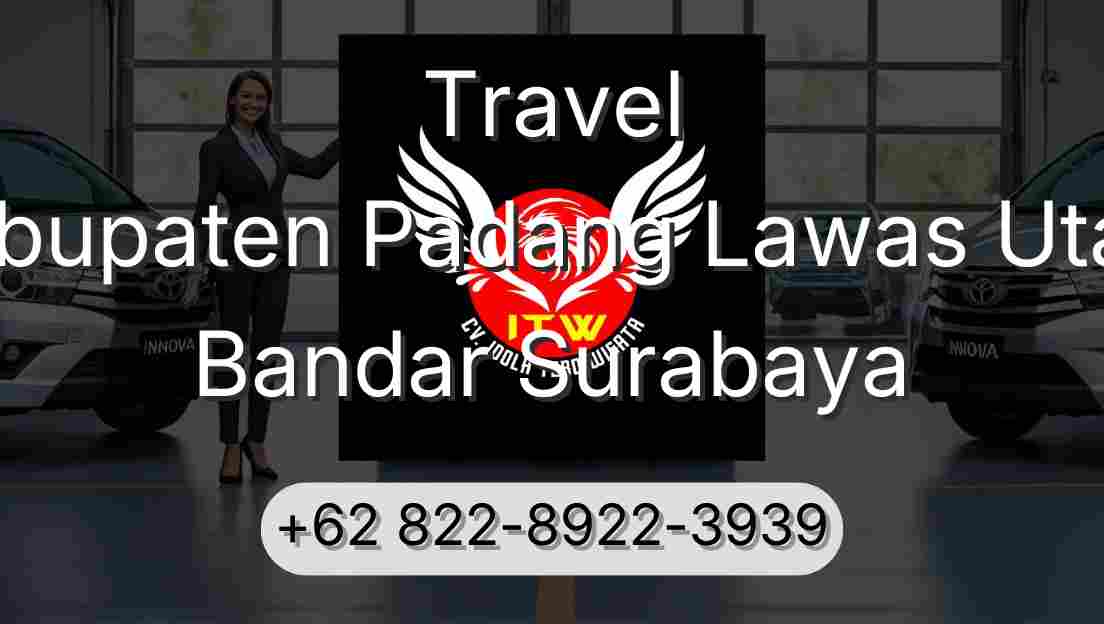Travel Kabupaten Padang Lawas Utara Bandar Surabaya