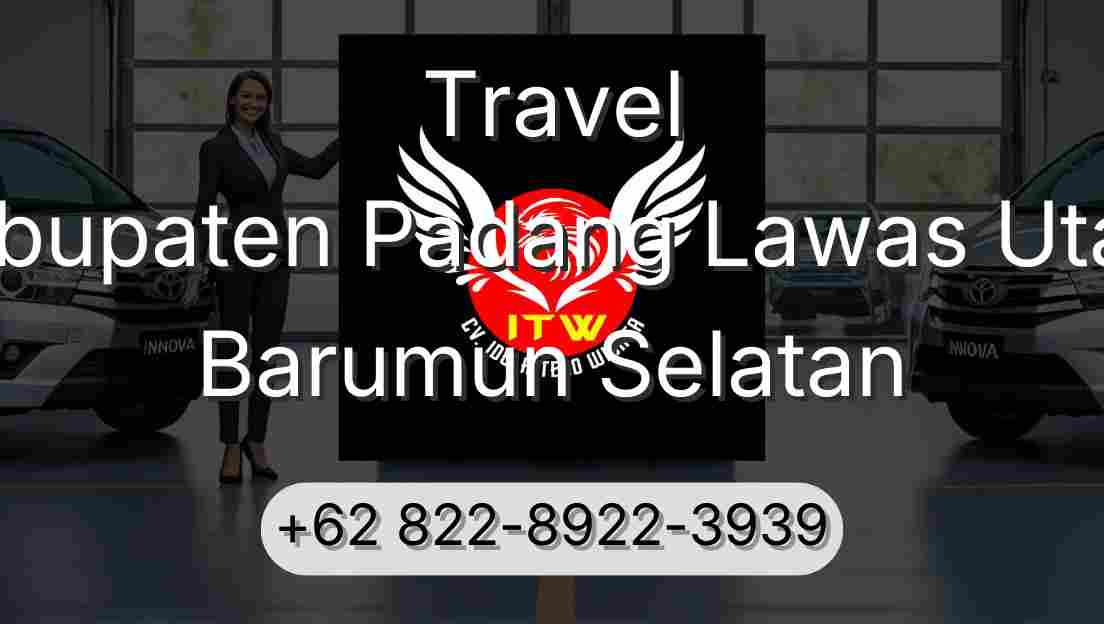 Travel Kabupaten Padang Lawas Utara Barumun Selatan
