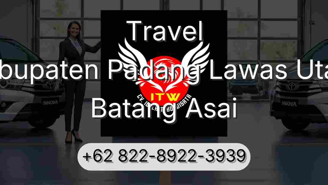 Travel Kabupaten Padang Lawas Utara Batang Asai
