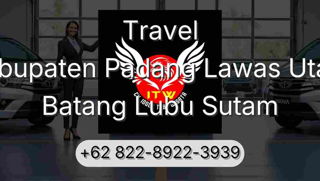 Travel Kabupaten Padang Lawas Utara Batang Lubu Sutam