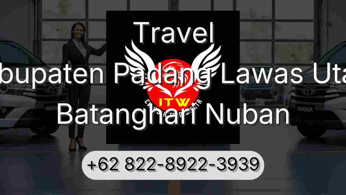 Travel Kabupaten Padang Lawas Utara Batanghari Nuban