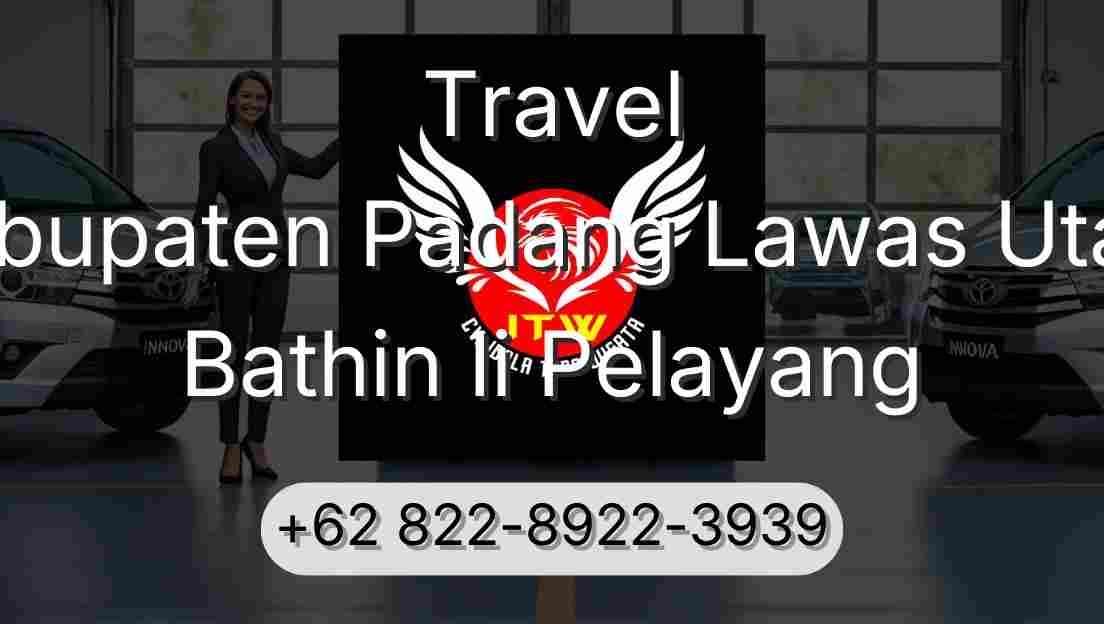 Travel Kabupaten Padang Lawas Utara Bathin Ii Pelayang