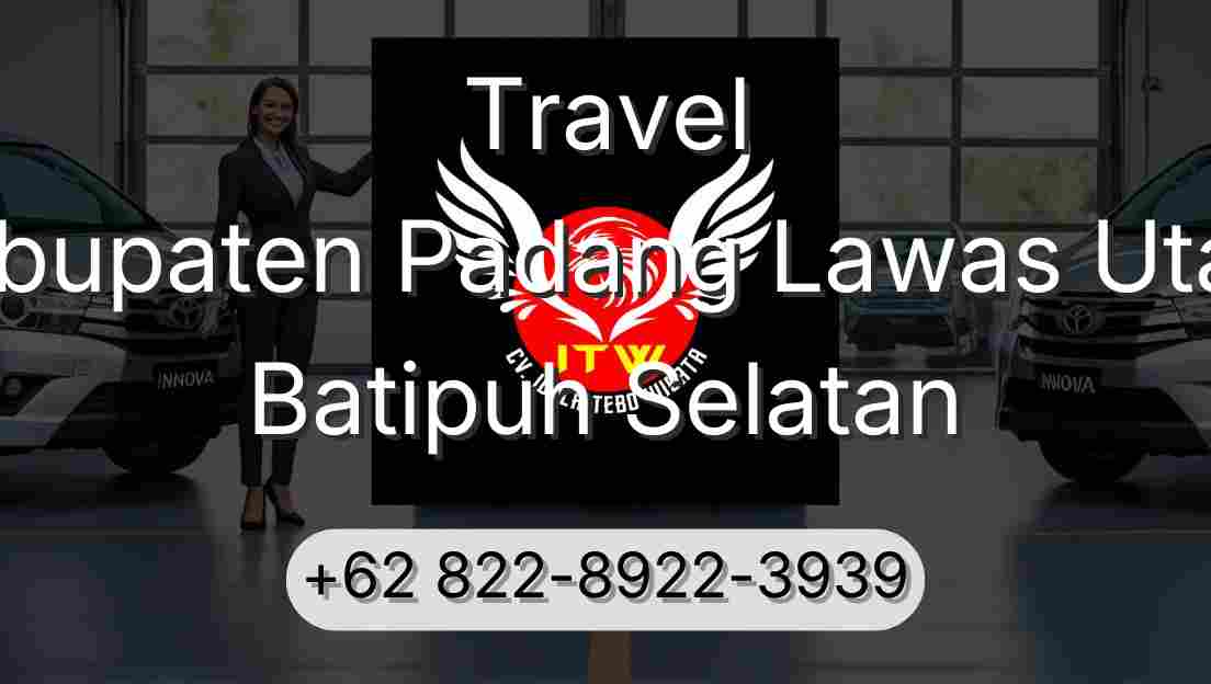 Travel Kabupaten Padang Lawas Utara Batipuh Selatan