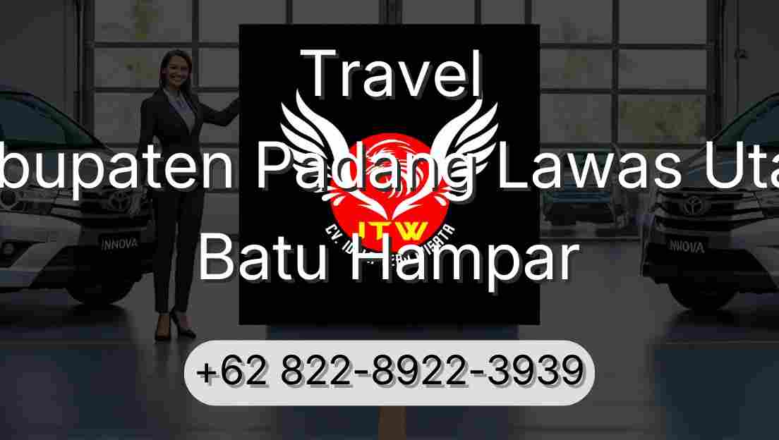 Travel Kabupaten Padang Lawas Utara Batu Hampar