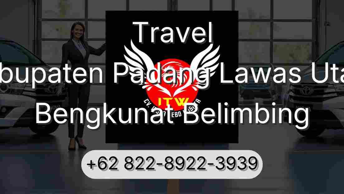 Travel Kabupaten Padang Lawas Utara Bengkunat Belimbing