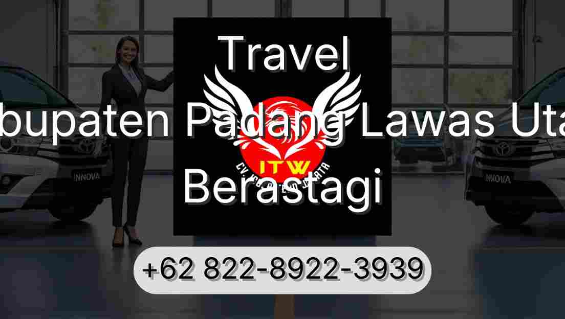 Travel Kabupaten Padang Lawas Utara Berastagi