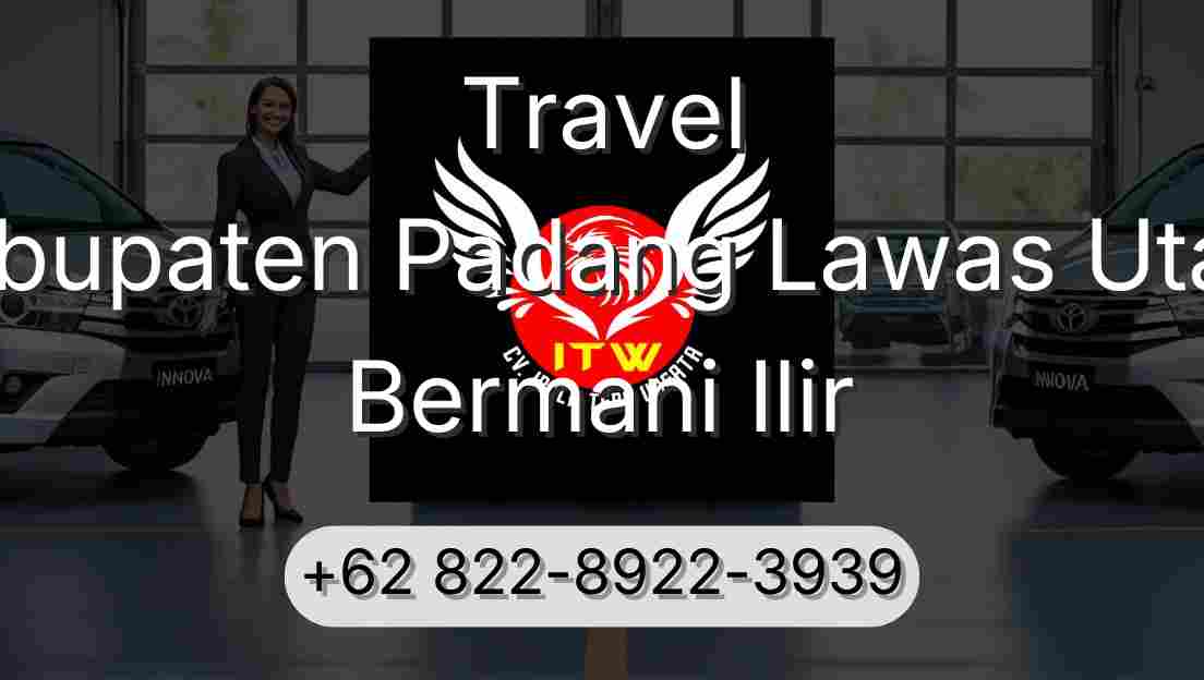 Travel Kabupaten Padang Lawas Utara Bermani Ilir