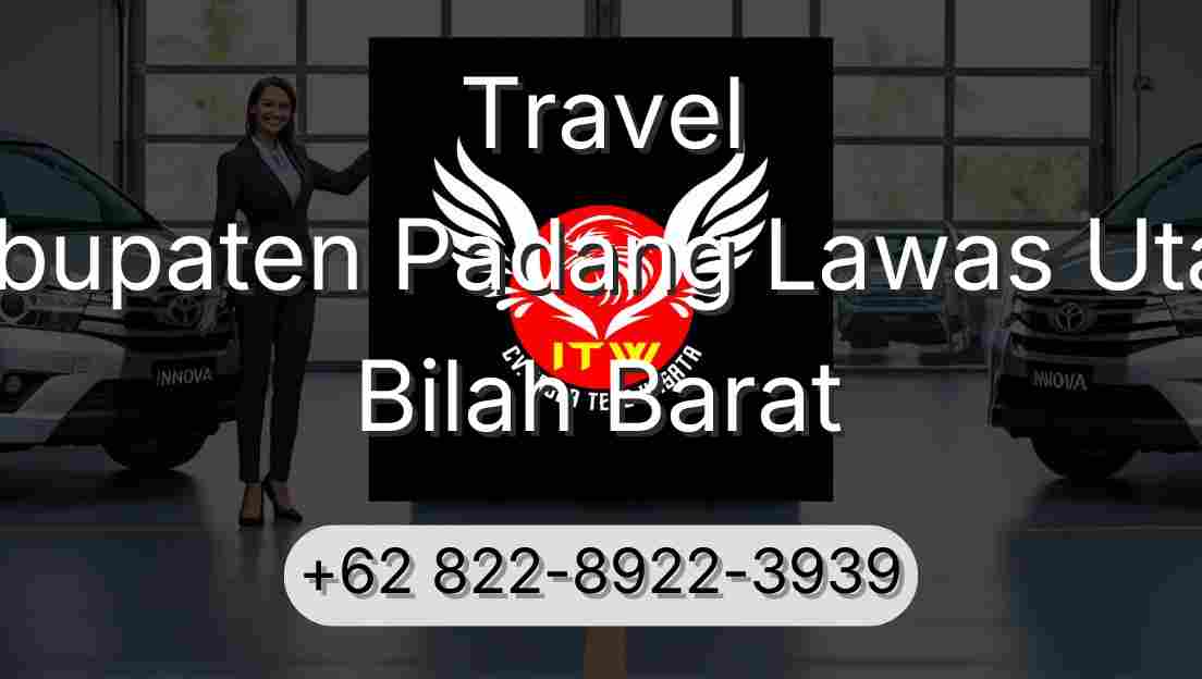 Travel Kabupaten Padang Lawas Utara Bilah Barat