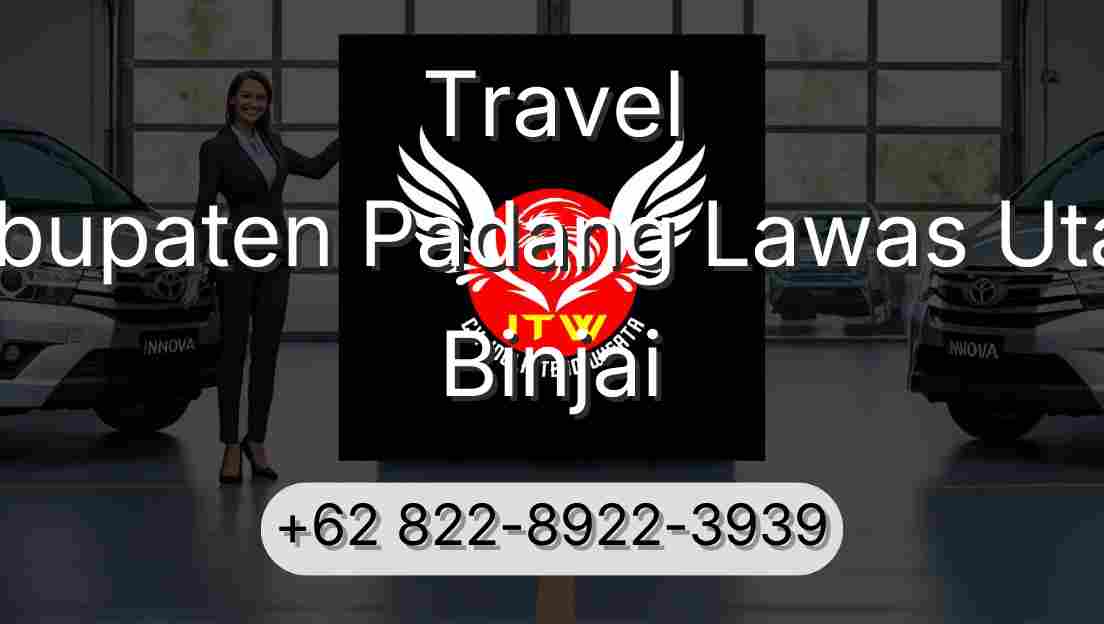 Travel Kabupaten Padang Lawas Utara Binjai