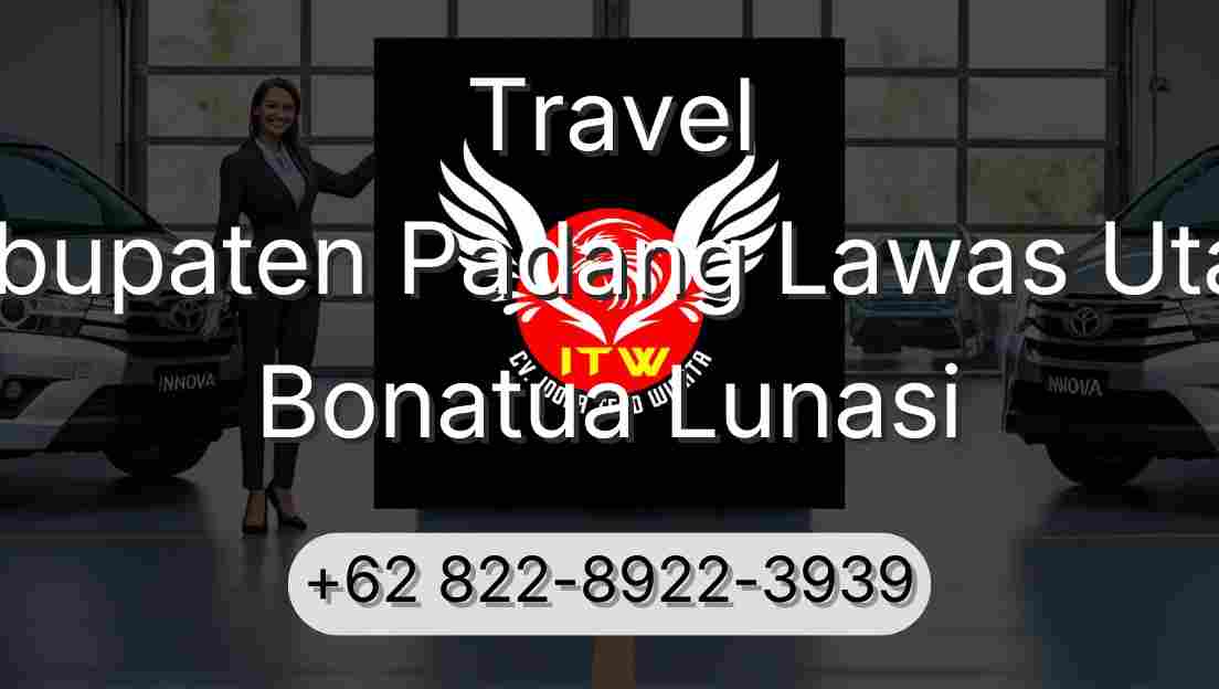 Travel Kabupaten Padang Lawas Utara Bonatua Lunasi