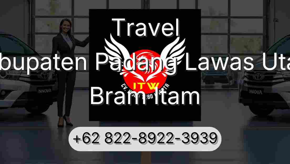 Travel Kabupaten Padang Lawas Utara Bram Itam