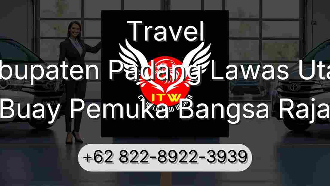 Travel Kabupaten Padang Lawas Utara Buay Pemuka Bangsa Raja