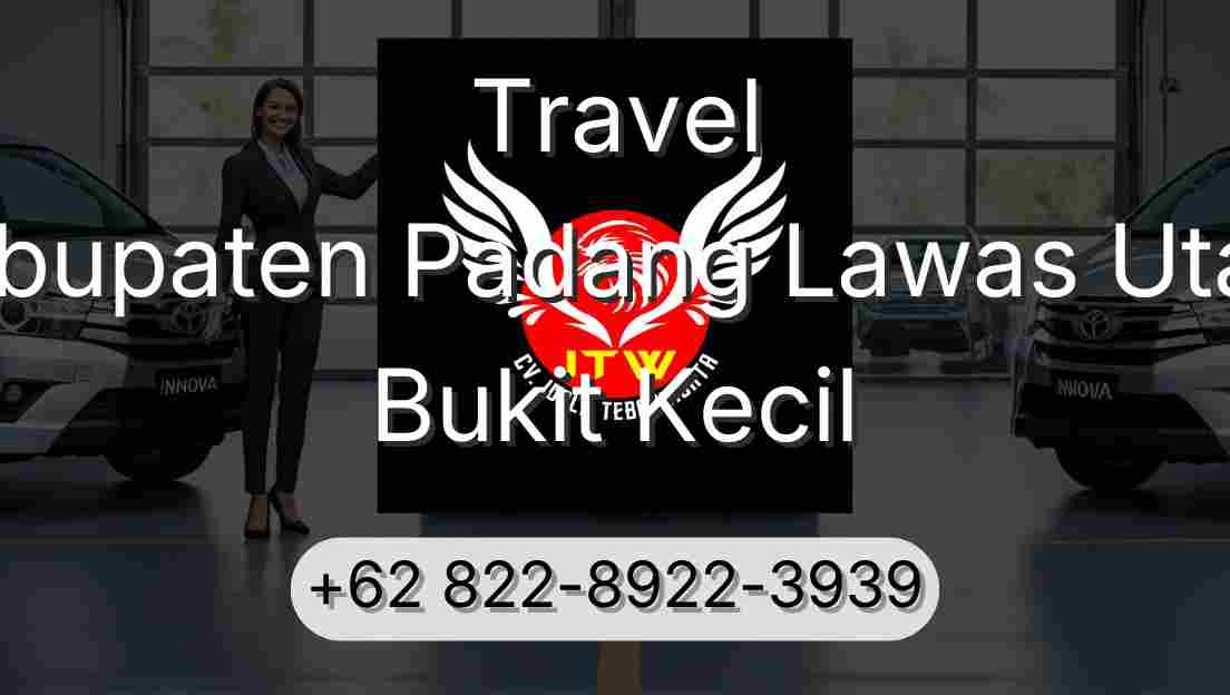 Travel Kabupaten Padang Lawas Utara Bukit Kecil
