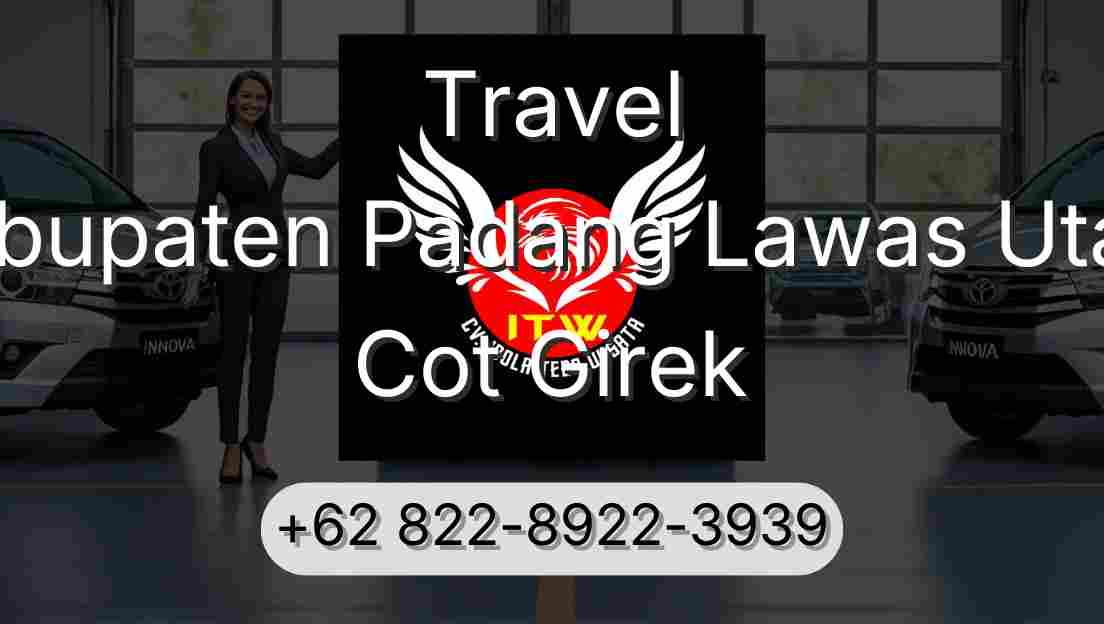 Travel Kabupaten Padang Lawas Utara Cot Girek