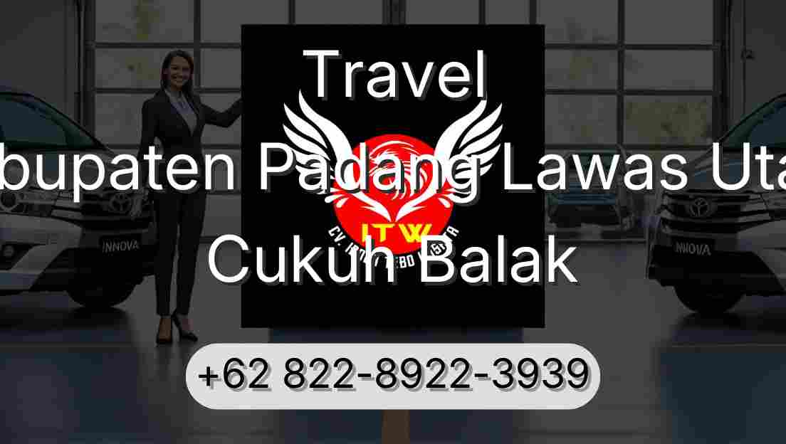 Travel Kabupaten Padang Lawas Utara Cukuh Balak