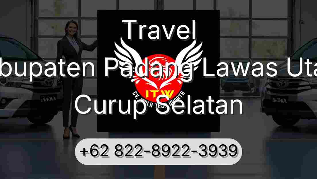 Travel Kabupaten Padang Lawas Utara Curup Selatan