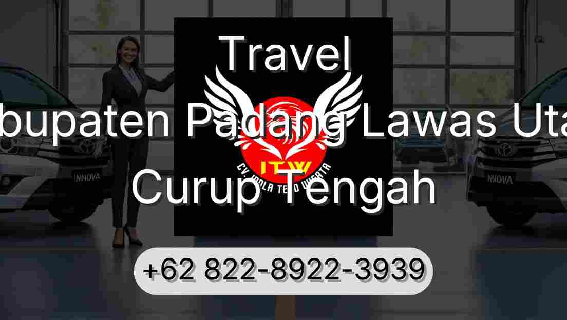 Travel Kabupaten Padang Lawas Utara Curup Tengah