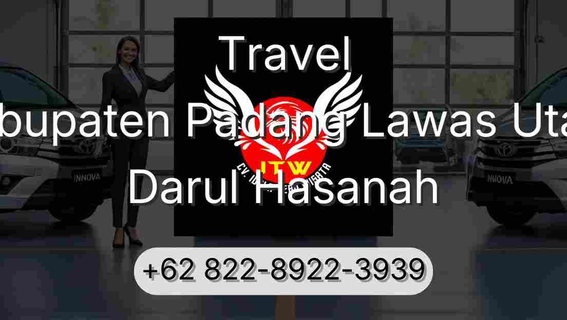 Travel Kabupaten Padang Lawas Utara Darul Hasanah
