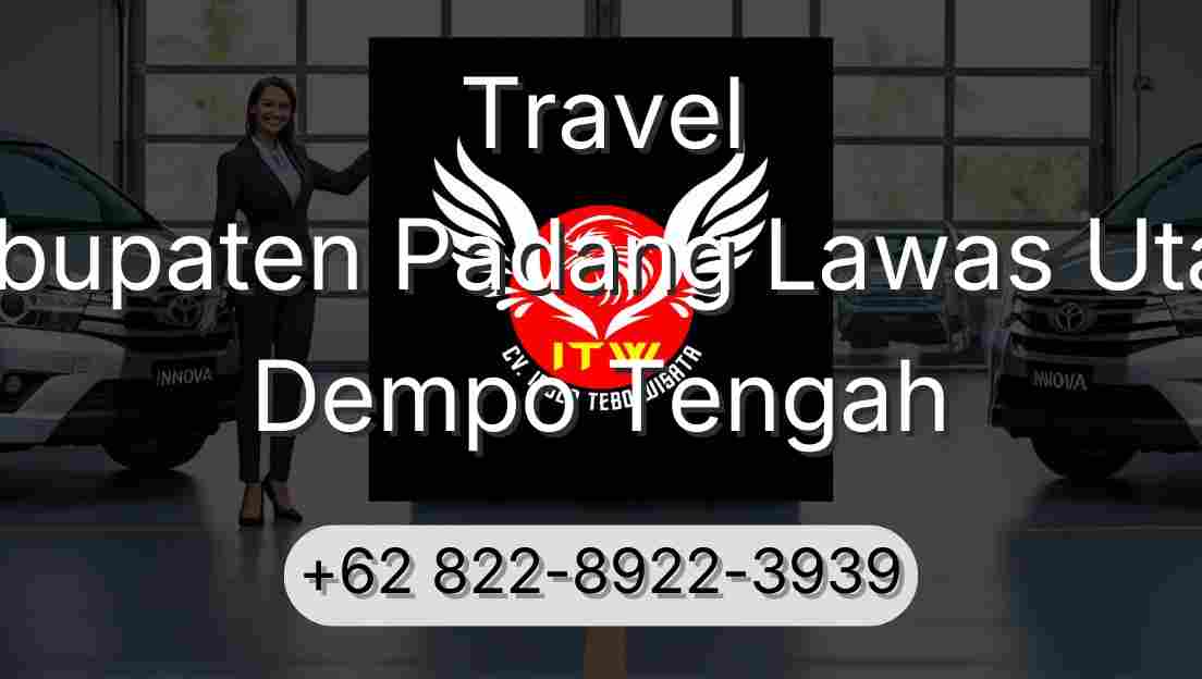 Travel Kabupaten Padang Lawas Utara Dempo Tengah