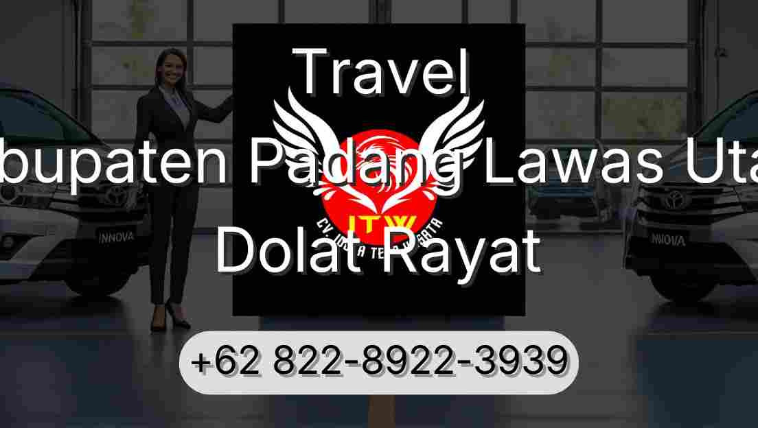 Travel Kabupaten Padang Lawas Utara Dolat Rayat