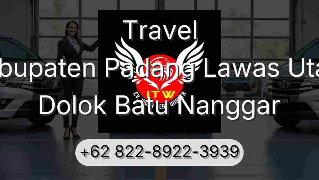 Travel Kabupaten Padang Lawas Utara Dolok Batu Nanggar