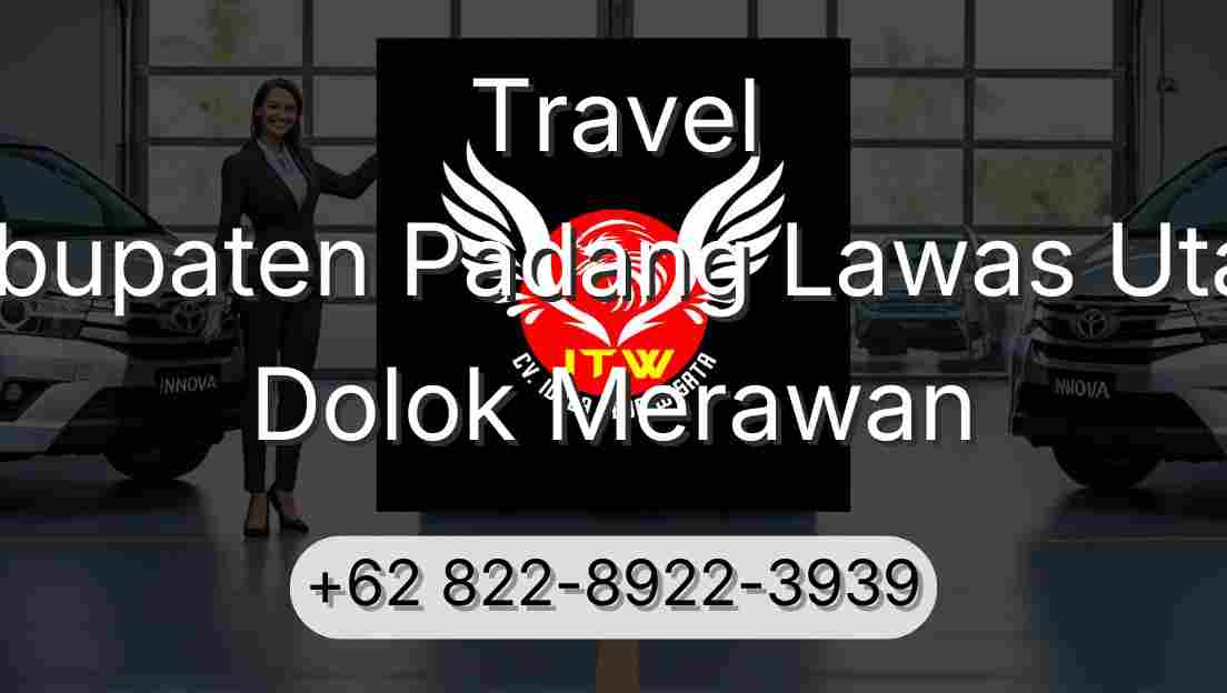 Travel Kabupaten Padang Lawas Utara Dolok Merawan