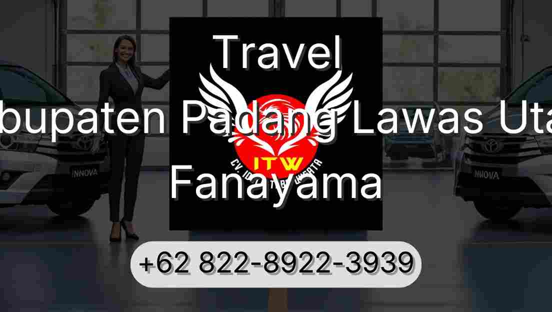 Travel Kabupaten Padang Lawas Utara Fanayama