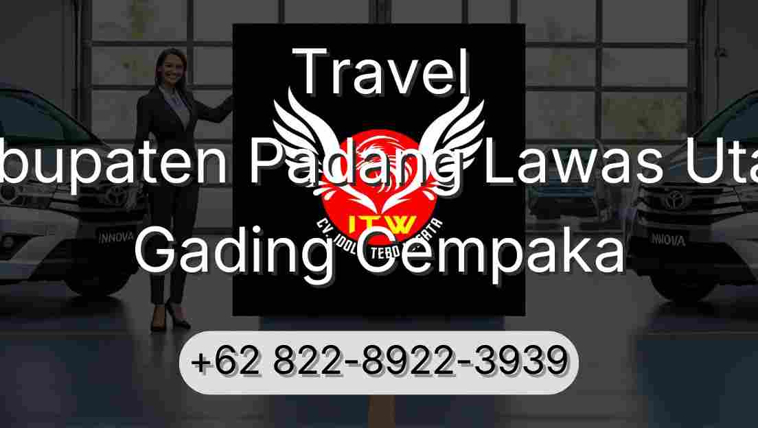 Travel Kabupaten Padang Lawas Utara Gading Cempaka