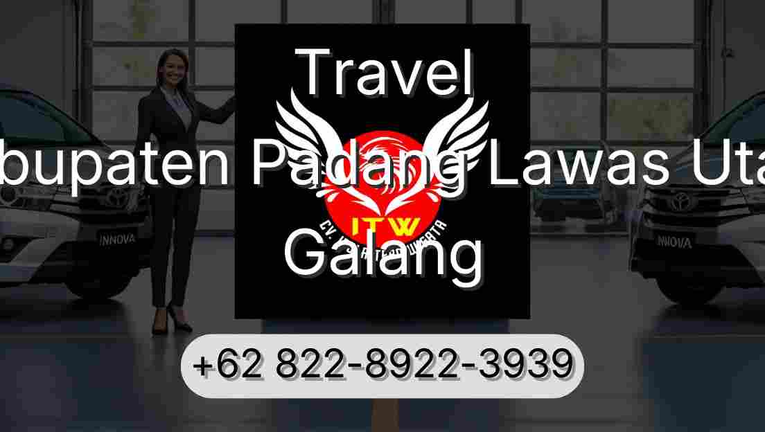 Travel Kabupaten Padang Lawas Utara Galang