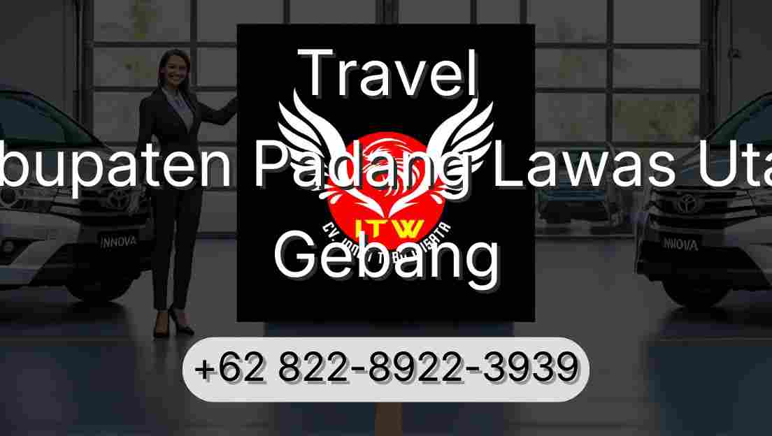 Travel Kabupaten Padang Lawas Utara Gebang