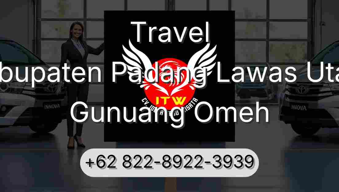 Travel Kabupaten Padang Lawas Utara Gunuang Omeh