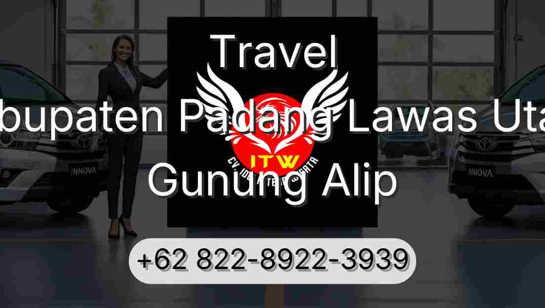 Travel Kabupaten Padang Lawas Utara Gunung Alip