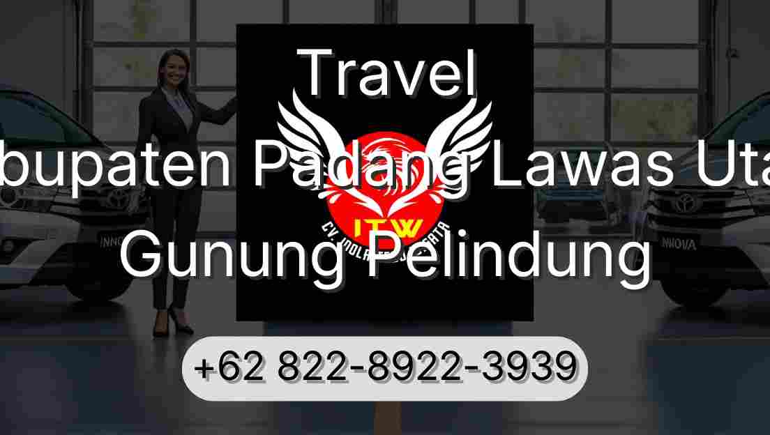 Travel Kabupaten Padang Lawas Utara Gunung Pelindung