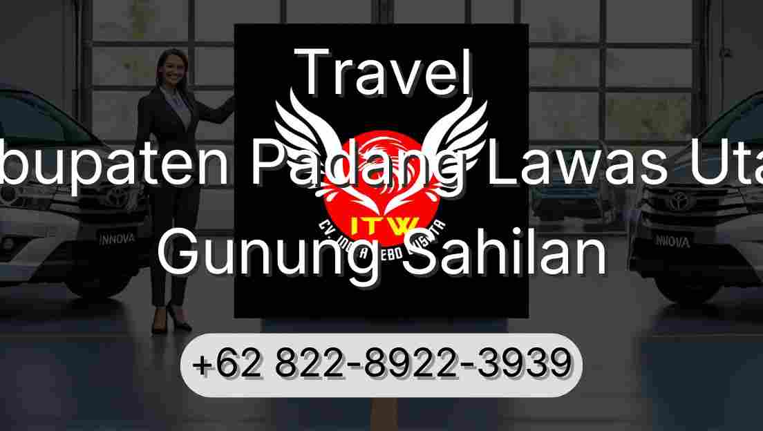 Travel Kabupaten Padang Lawas Utara Gunung Sahilan