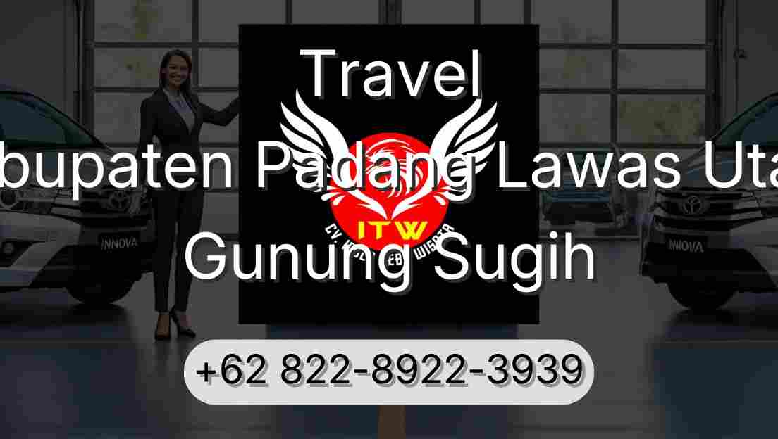Travel Kabupaten Padang Lawas Utara Gunung Sugih