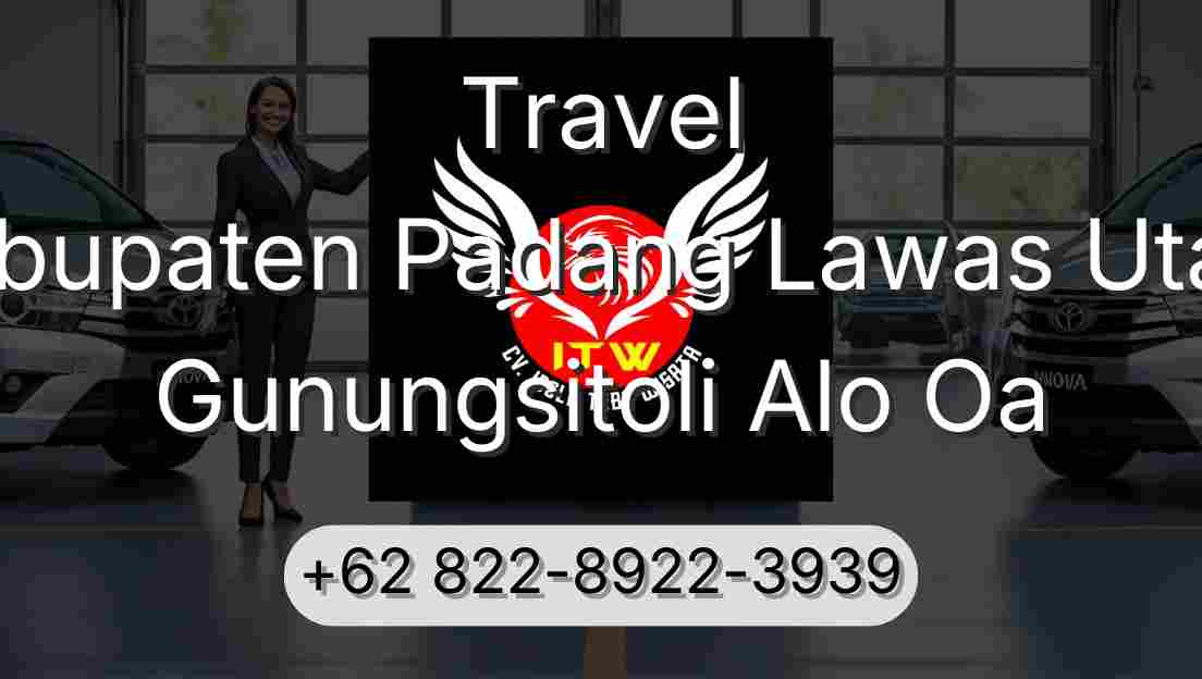 Travel Kabupaten Padang Lawas Utara Gunungsitoli Alo Oa