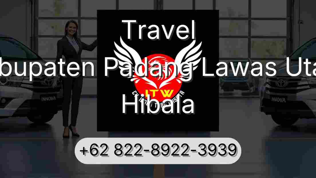 Travel Kabupaten Padang Lawas Utara Hibala