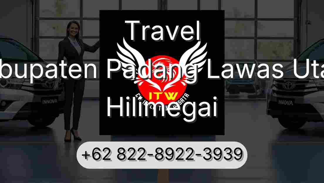 Travel Kabupaten Padang Lawas Utara Hilimegai