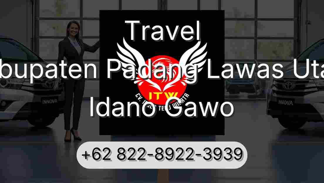 Travel Kabupaten Padang Lawas Utara Idano Gawo