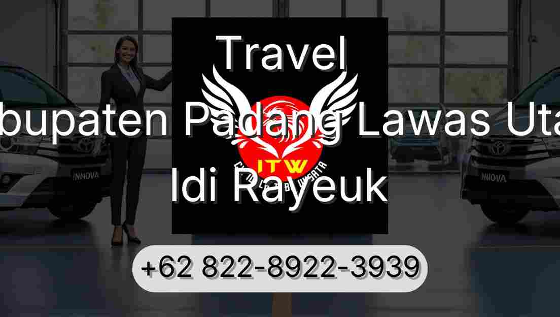 Travel Kabupaten Padang Lawas Utara Idi Rayeuk