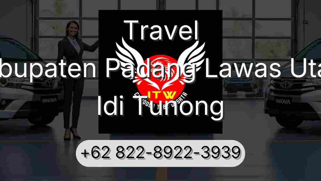 Travel Kabupaten Padang Lawas Utara Idi Tunong