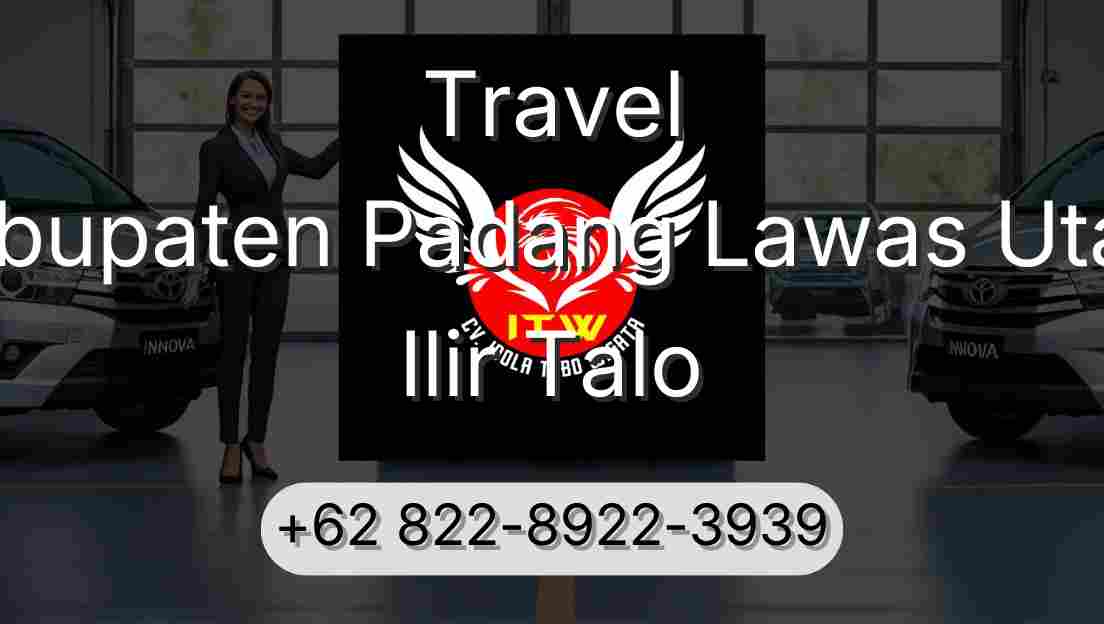 Travel Kabupaten Padang Lawas Utara Ilir Talo
