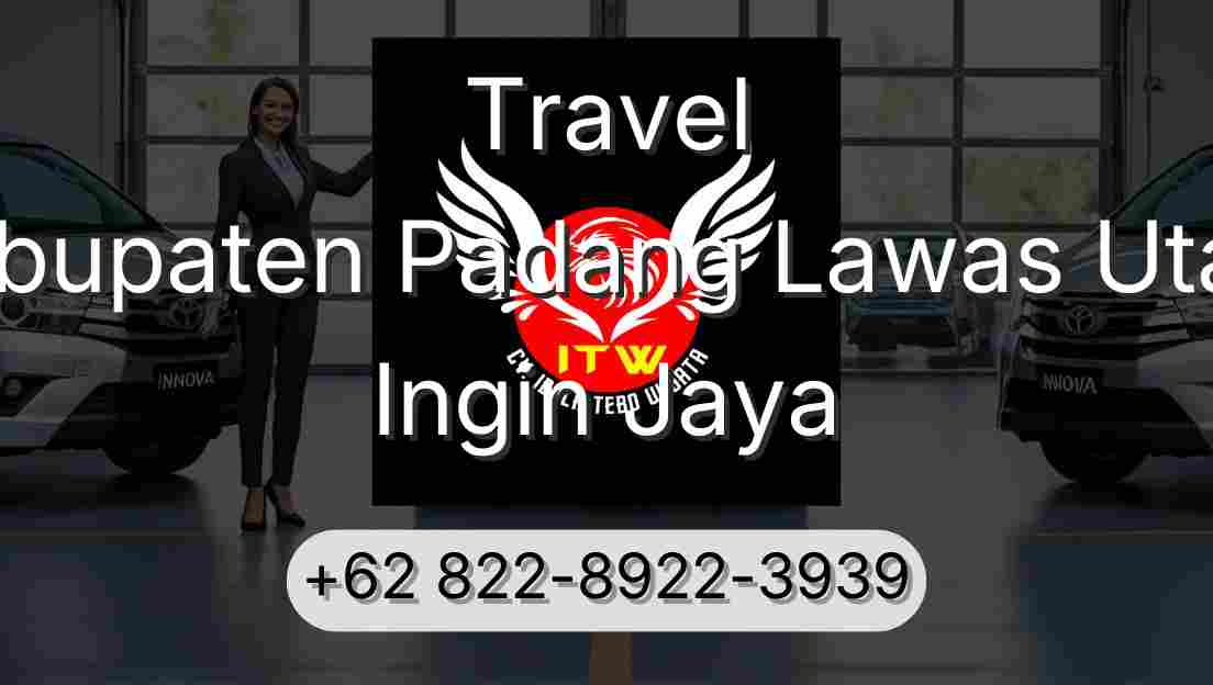 Travel Kabupaten Padang Lawas Utara Ingin Jaya