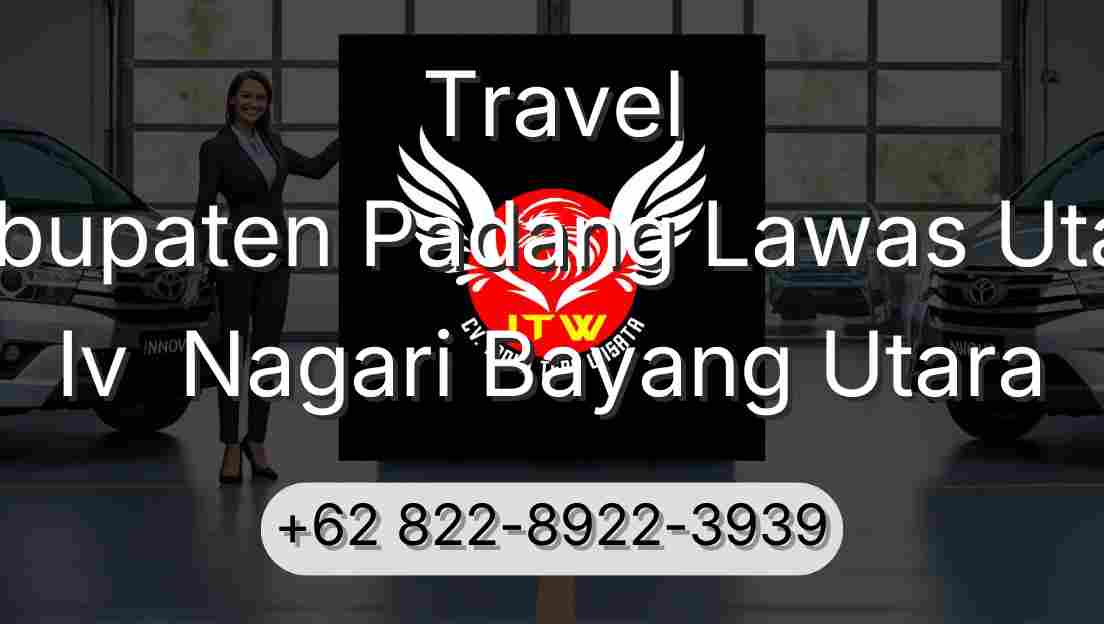 Travel Kabupaten Padang Lawas Utara Iv  Nagari Bayang Utara