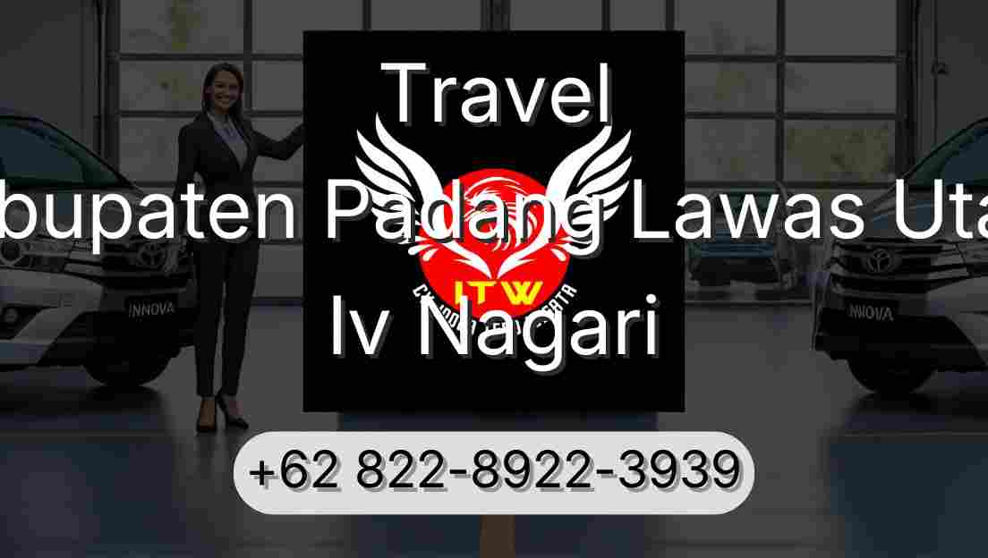 Travel Kabupaten Padang Lawas Utara Iv Nagari
