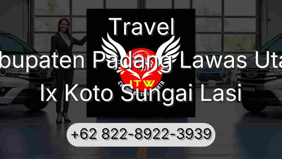 Travel Kabupaten Padang Lawas Utara Ix Koto Sungai Lasi
