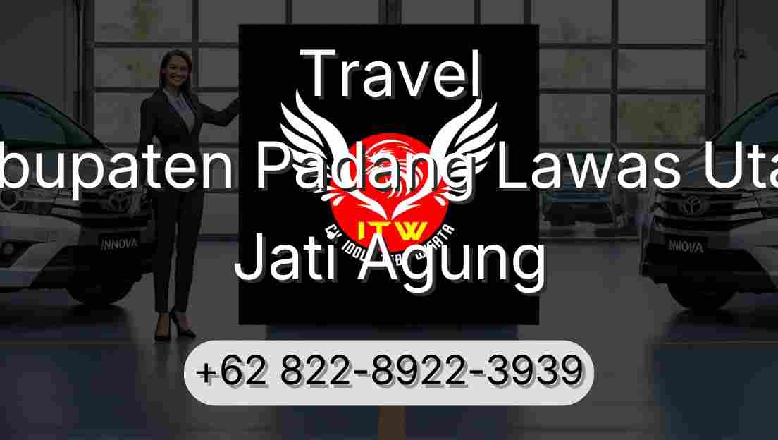 Travel Kabupaten Padang Lawas Utara Jati Agung