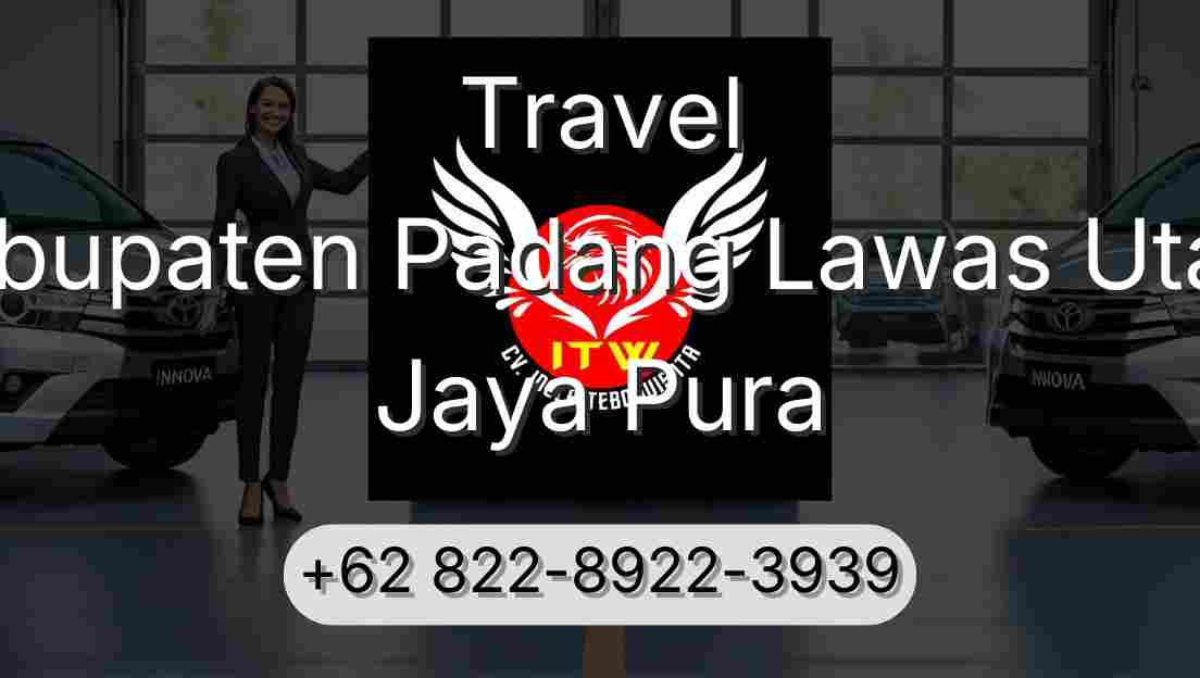 Travel Kabupaten Padang Lawas Utara Jaya Pura